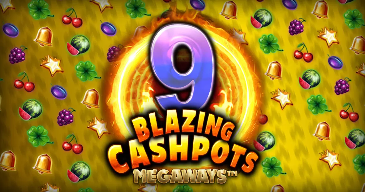 9 Blazing Cashpots Megaways gokkast